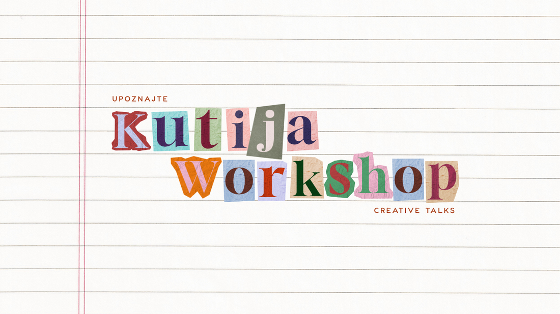 Upoznajte naše kreativce: Kutija Workshop
